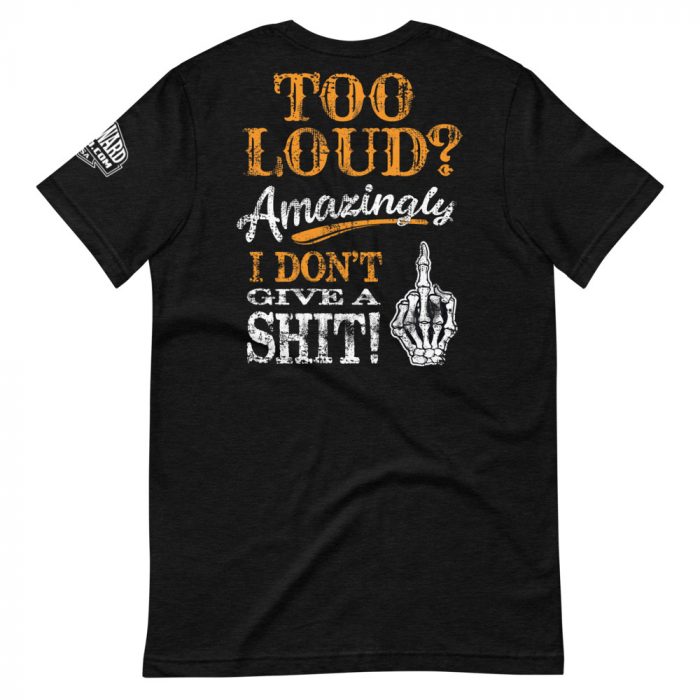 too loud biker shirt